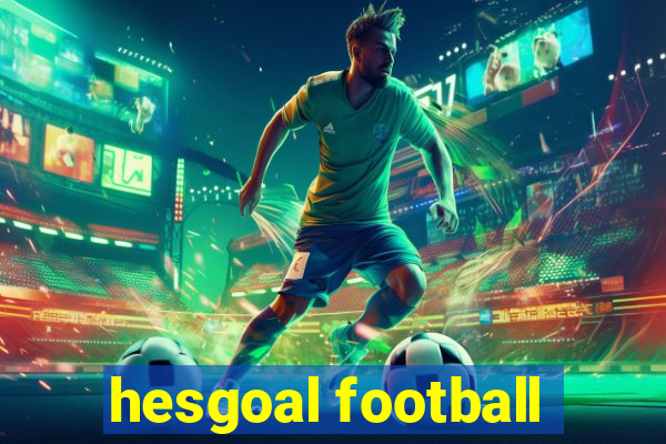 hesgoal football